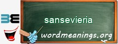 WordMeaning blackboard for sansevieria